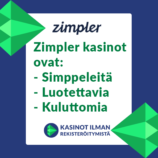 Zimpler kasinot ovat simppeleitä, luotettavia sekä pelaajan kannalta kuluttomia
