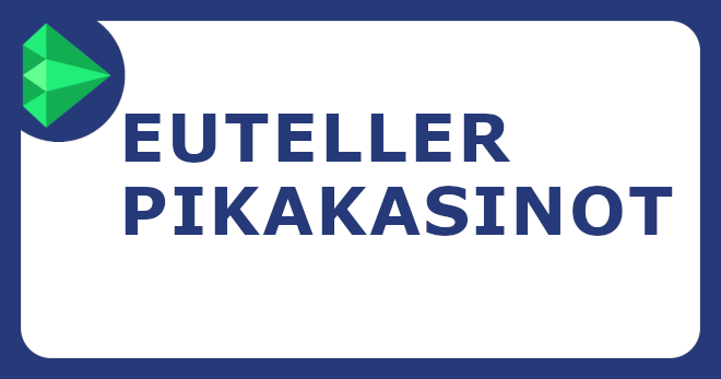 Euteller pikakasinot tarjoavat nopeat talletukset
