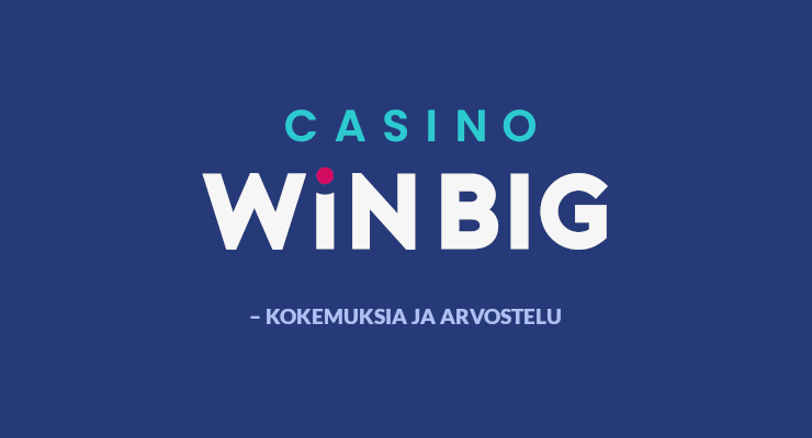 Lue Casino WinBig kokemuksia ja arvostelu.