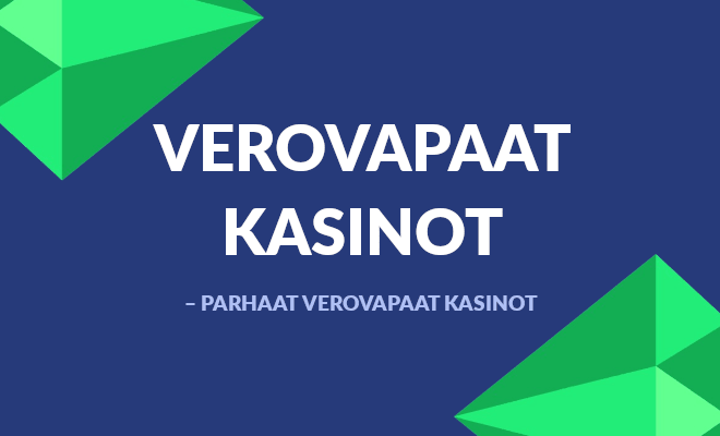 Parhaat verovapaat kasinot.