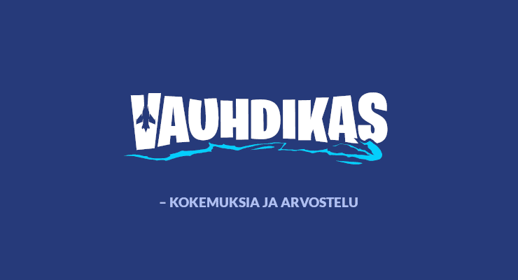 Lue Vauhdikas kokemuksia ja arvostelu.