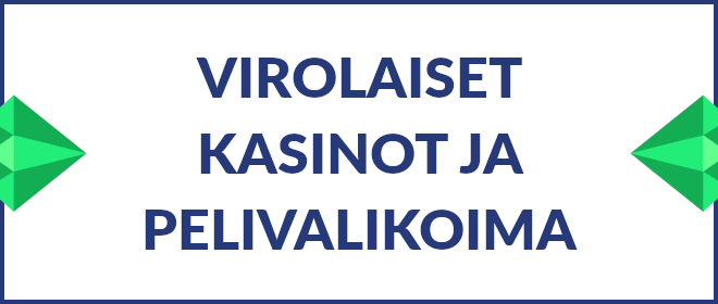 Virolaiset kasinot ja pelivalikoima