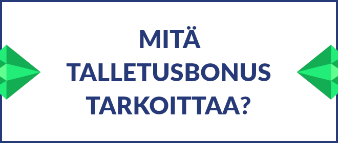 Mitä talletusbonus tarkoittaa?