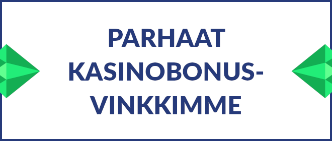 Parhaat kasinobonus-vinkit.