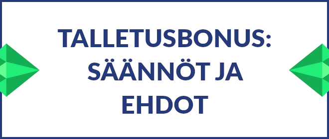 Talletusbonuksella on sääntönsä ja ehtonsa.