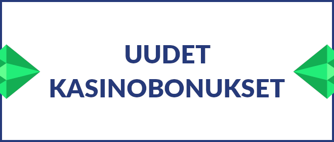 Uudet kasinobonukset.