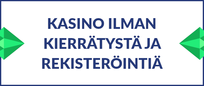 Kasino ilman kierrätystä ja rekisteröintiä.