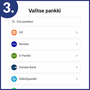 Valitse pankkisi ja siirry verkkopankkiin.