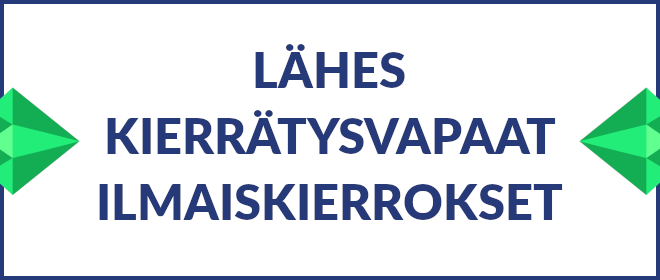 Lähes kierrätysvapaat ilmaiskierrokset.