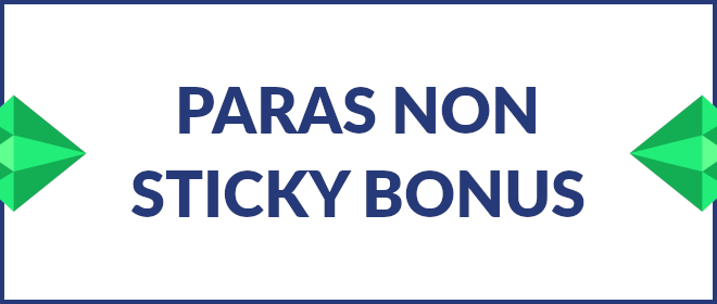 Paras non sticky bonus.