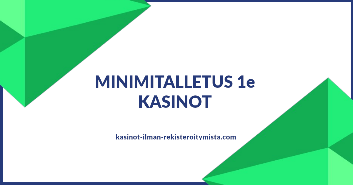 Minimitalletus 1e kasinot artikkelikuva.
